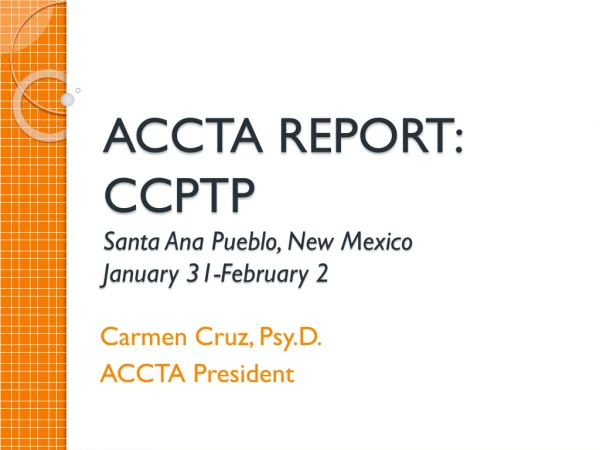ACCTA REPORT:  CCPTP Santa Ana Pueblo, New Mexico January 31-February 2