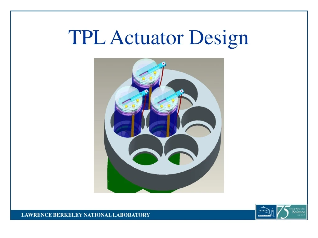 tpl actuator design