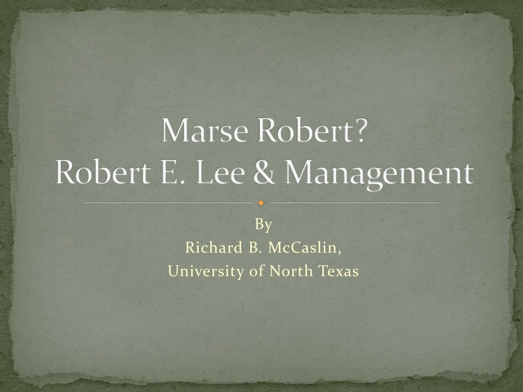 marse robert robert e lee management