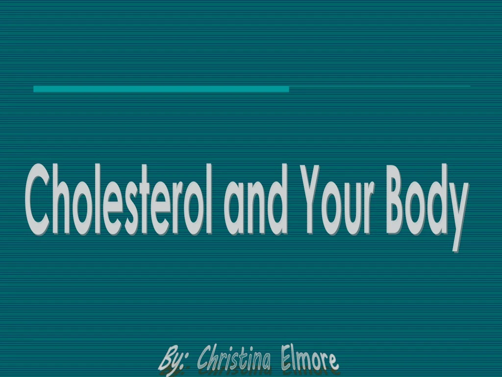 cholesterol and your body