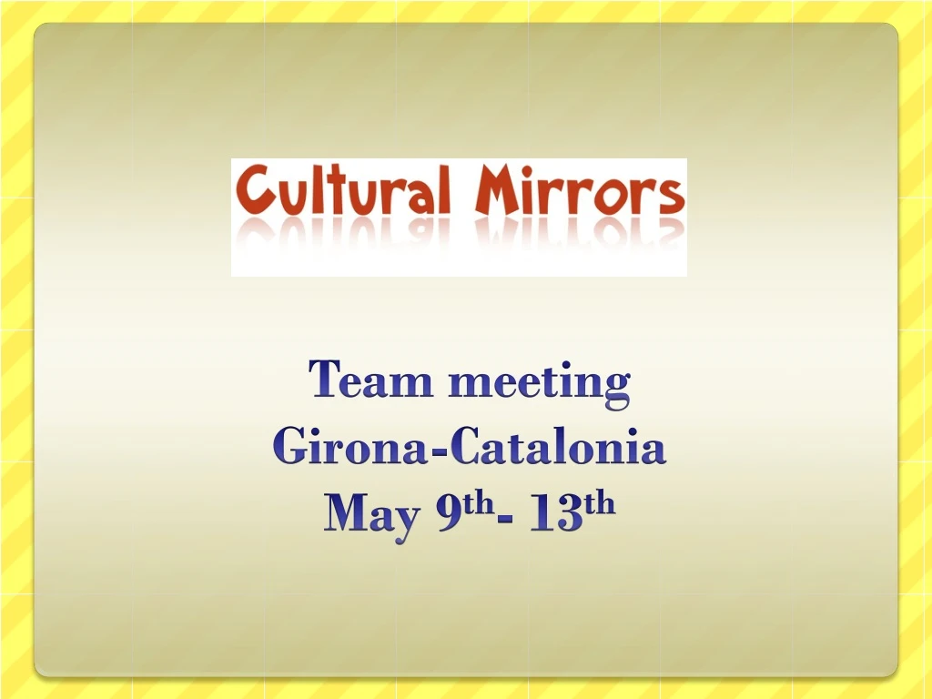 team meeting girona catalonia may 9 th 13 th