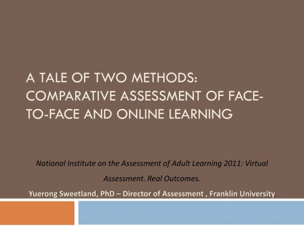 A Tale of Two Methods:  comparative Assessment of face-to-face and online learning