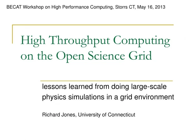 High Throughput Computing on the Open Science Grid