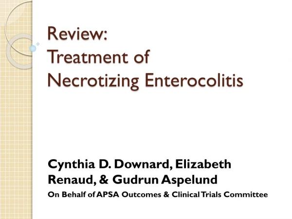 Review: Treatment of  Necrotizing  Enterocolitis