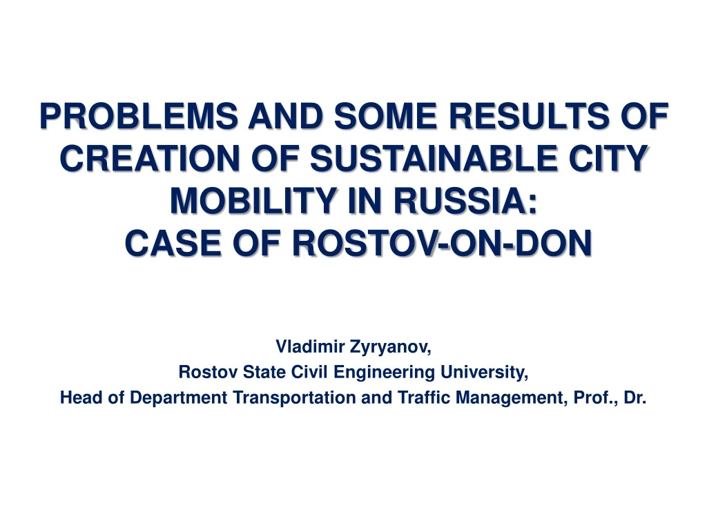 problems and some results of creation of sustainable city mobility in russia case of rostov on don