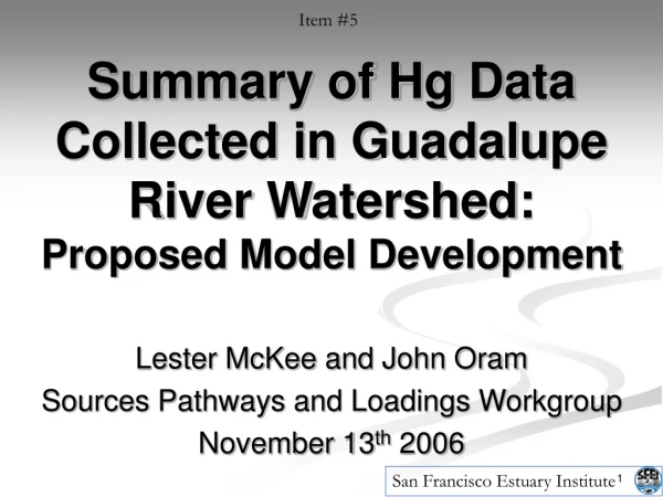 Summary of Hg Data Collected in Guadalupe River Watershed: Proposed Model Development