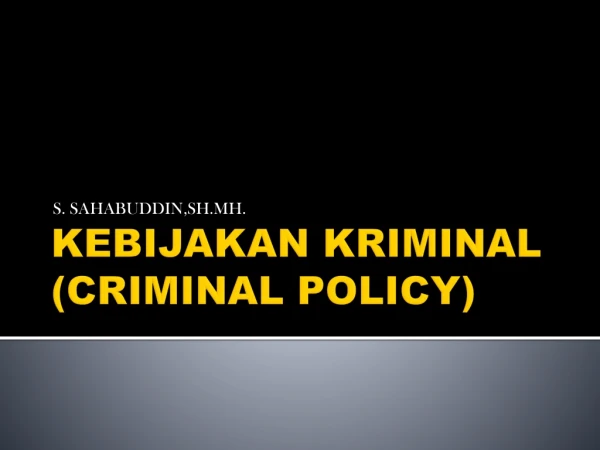 KEBIJAKAN KRIMINAL (CRIMINAL POLICY)