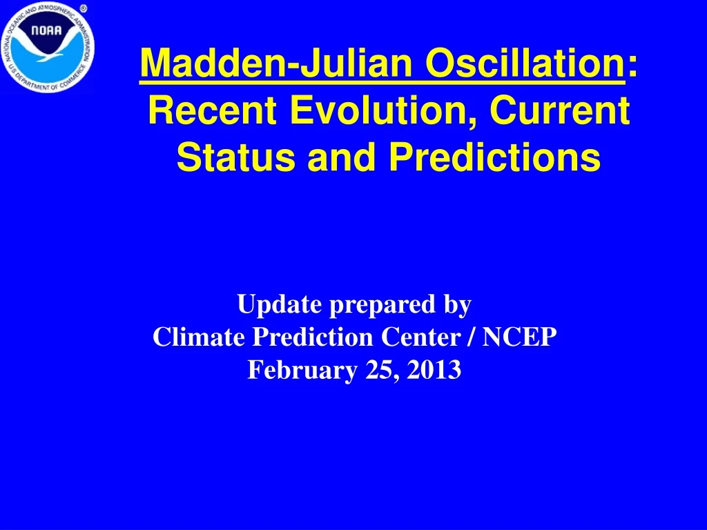 madden julian oscillation recent evolution current status and predictions