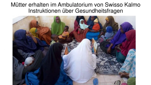 Mütter erhalten im Ambulatorium von Swisso Kalmo Instruktionen über Gesundheitsfragen