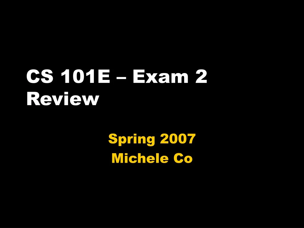 cs 101e exam 2 review