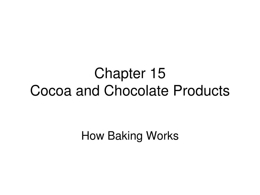 chapter 15 cocoa and chocolate products