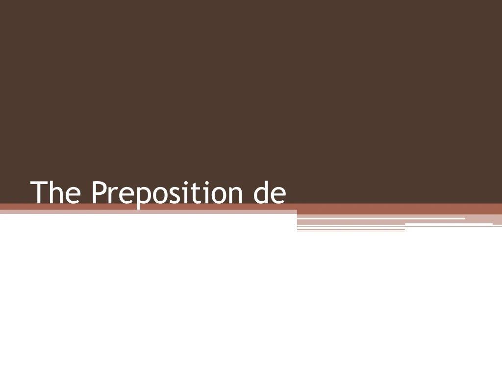the preposition de