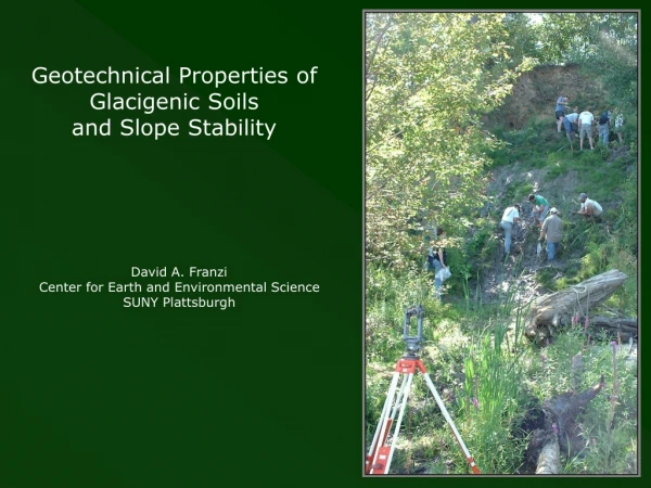 Geotechnical Properties of Glacigenic Soils  and Slope Stability