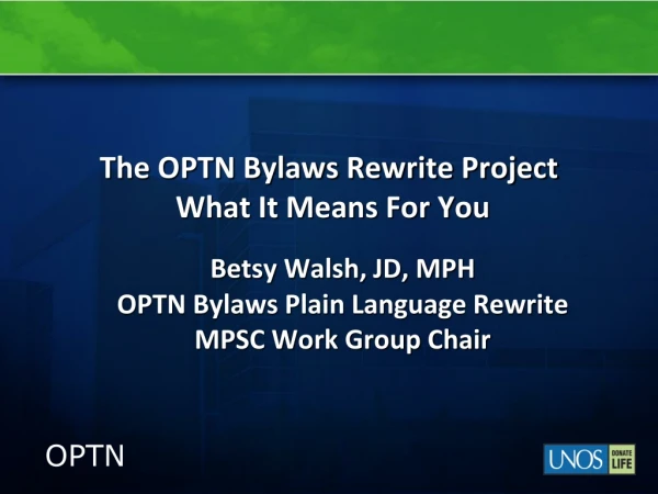 The OPTN Bylaws Rewrite Project  What It Means For You
