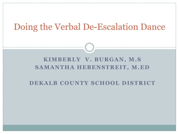 Doing the Verbal De-Escalation Dance