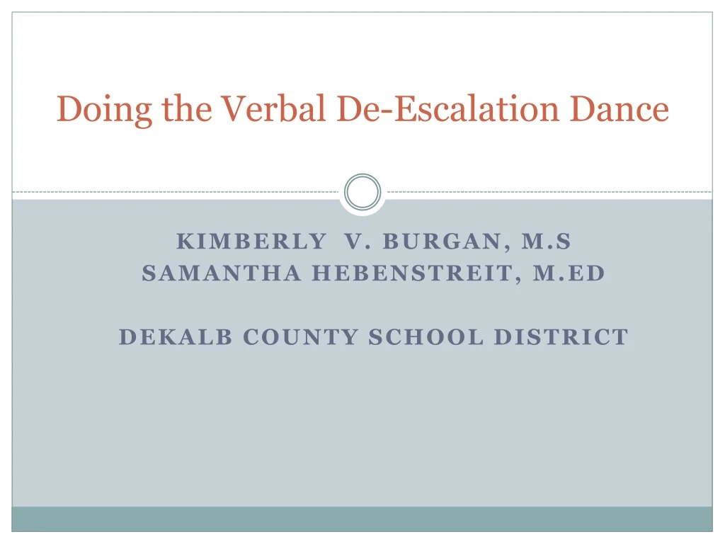doing the verbal de escalation dance