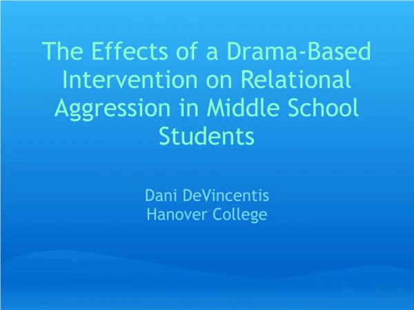 The Effects of a Drama-Based Intervention on Relational Aggression in Middle School Students