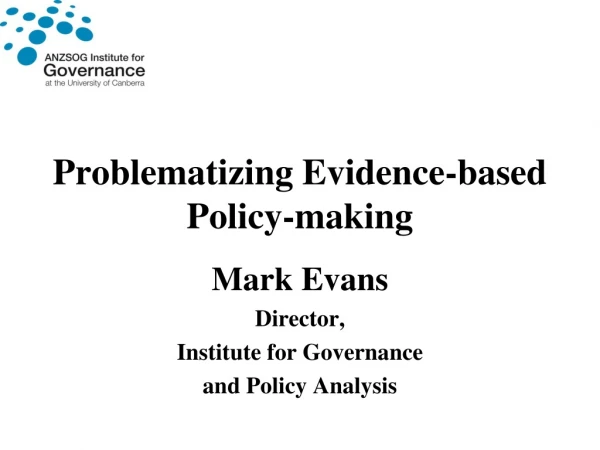 Problematizing Evidence-based Policy-making