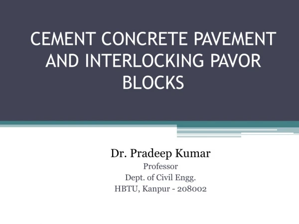 CEMENT CONCRETE PAVEMENT AND INTERLOCKING PAVOR BLOCKS