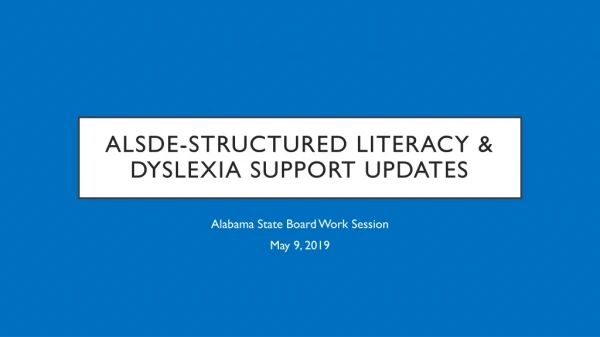 ALSDE-structured literacy &amp; dyslexia support updates