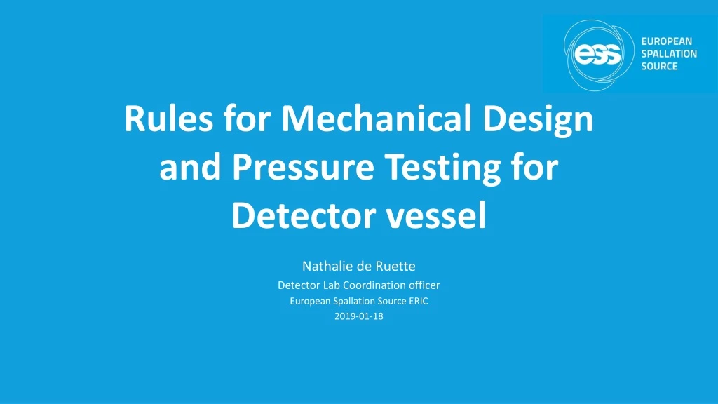 rules for mechanical design and pressure testing for detector vessel