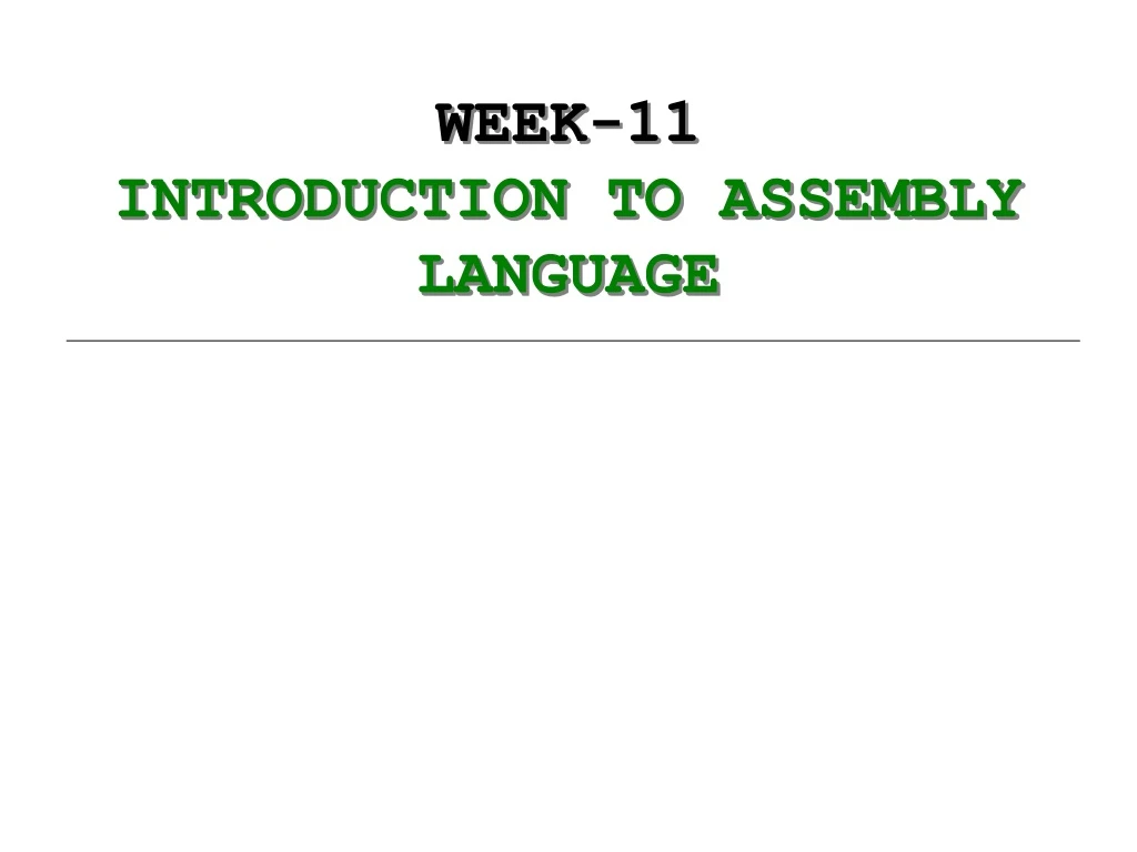 week 11 introduction to assembly language