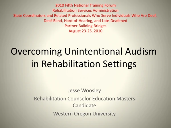 Overcoming Unintentional Audism in Rehabilitation Settings