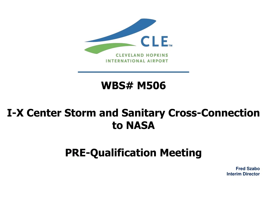 wbs m506 i x center storm and sanitary cross connection to nasa pre qualification meeting