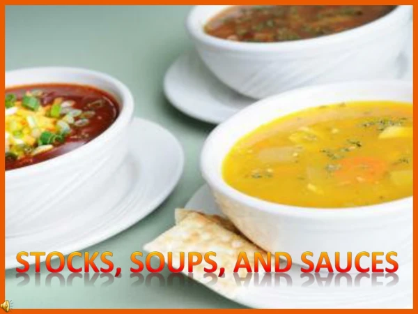 Stocks, soups, and sauces