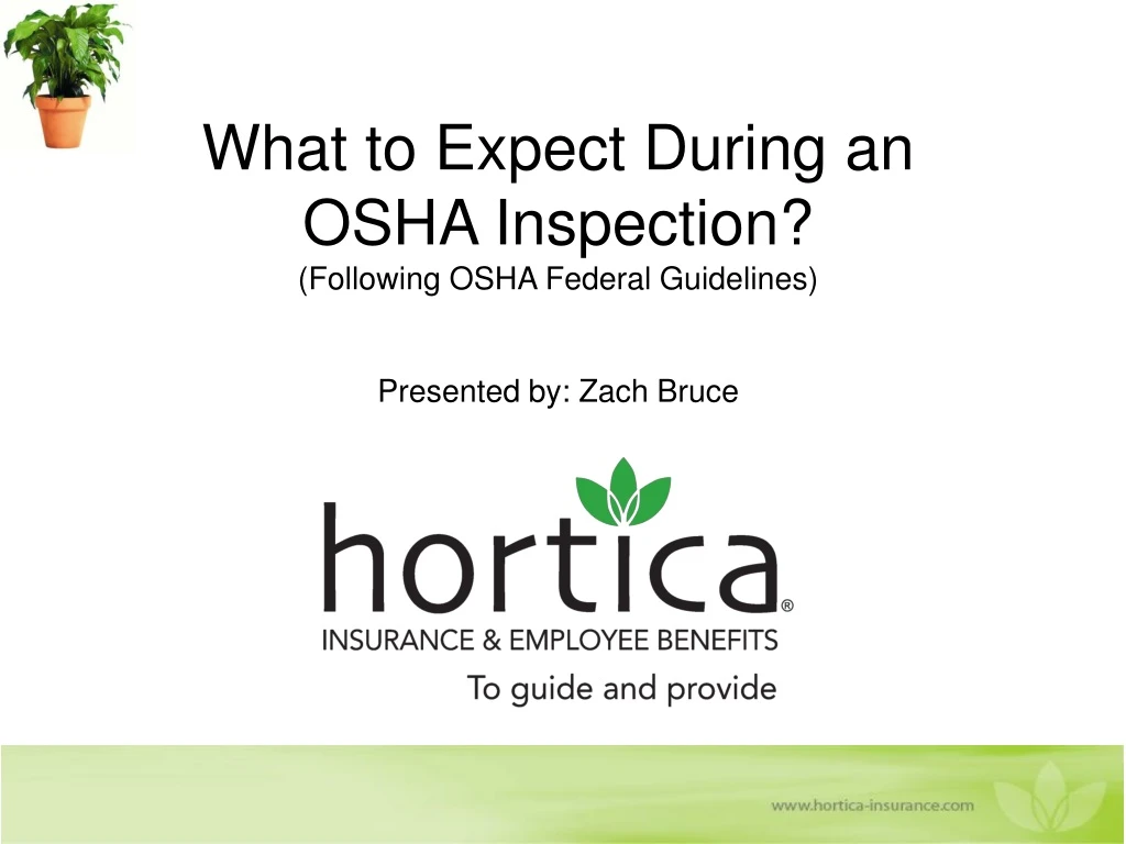 what to expect during an osha inspection following osha federal guidelines presented by zach bruce
