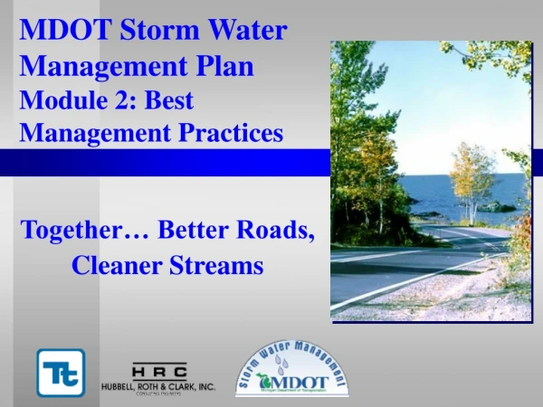 MDOT Storm Water  Management Plan  Module 2: Best  Management Practices