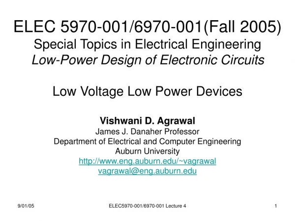 Vishwani D. Agrawal James J. Danaher Professor Department of Electrical and Computer Engineering