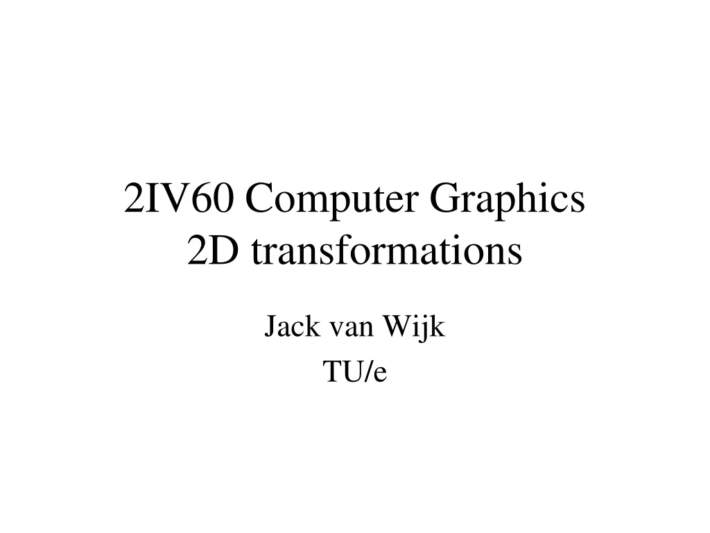 2iv60 computer graphics 2d transformations