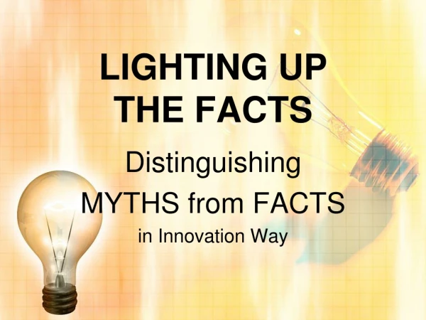 LIGHTING UP  THE FACTS