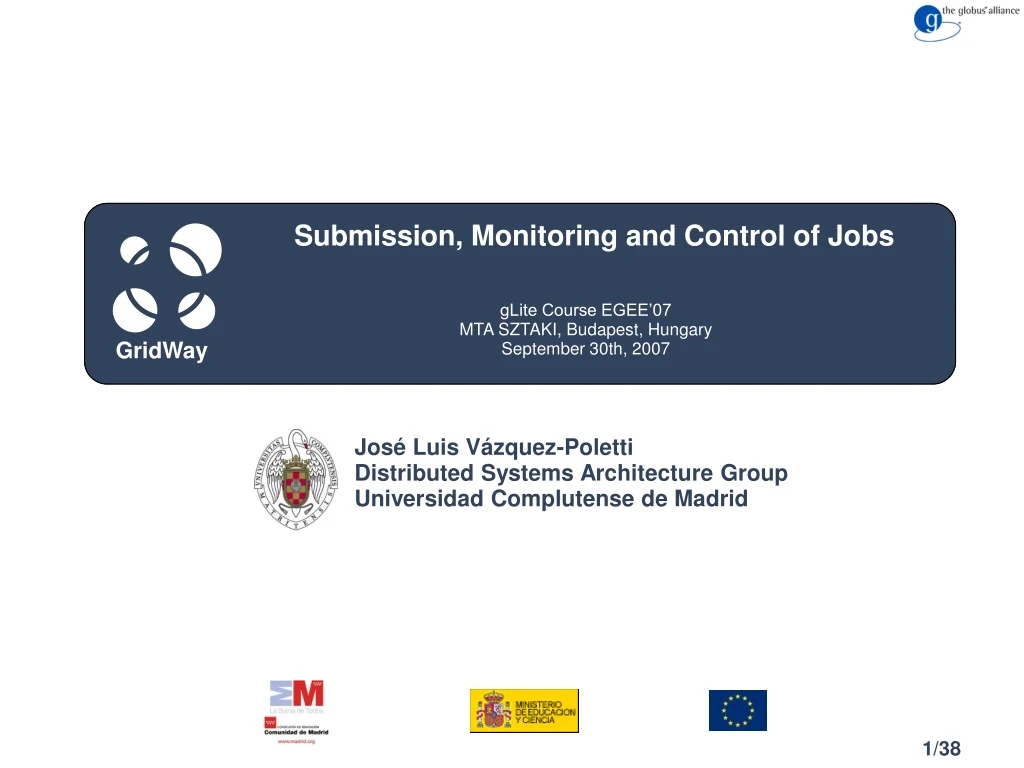 submission monitoring and control of jobs