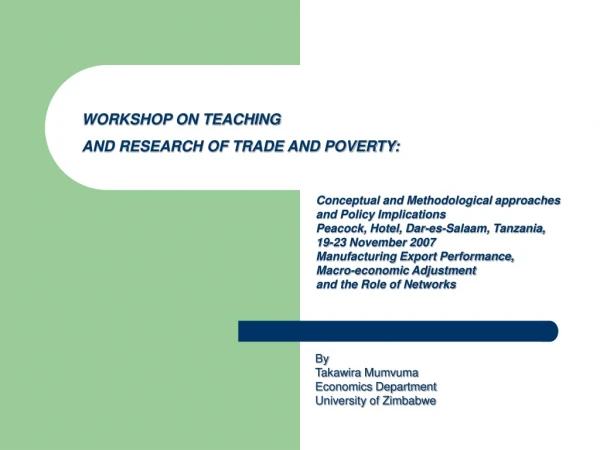 WORKSHOP ON TEACHING  AND RESEARCH OF TRADE AND POVERTY: