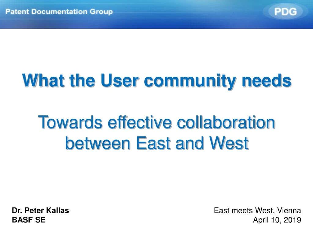 what the user community needs towards effective