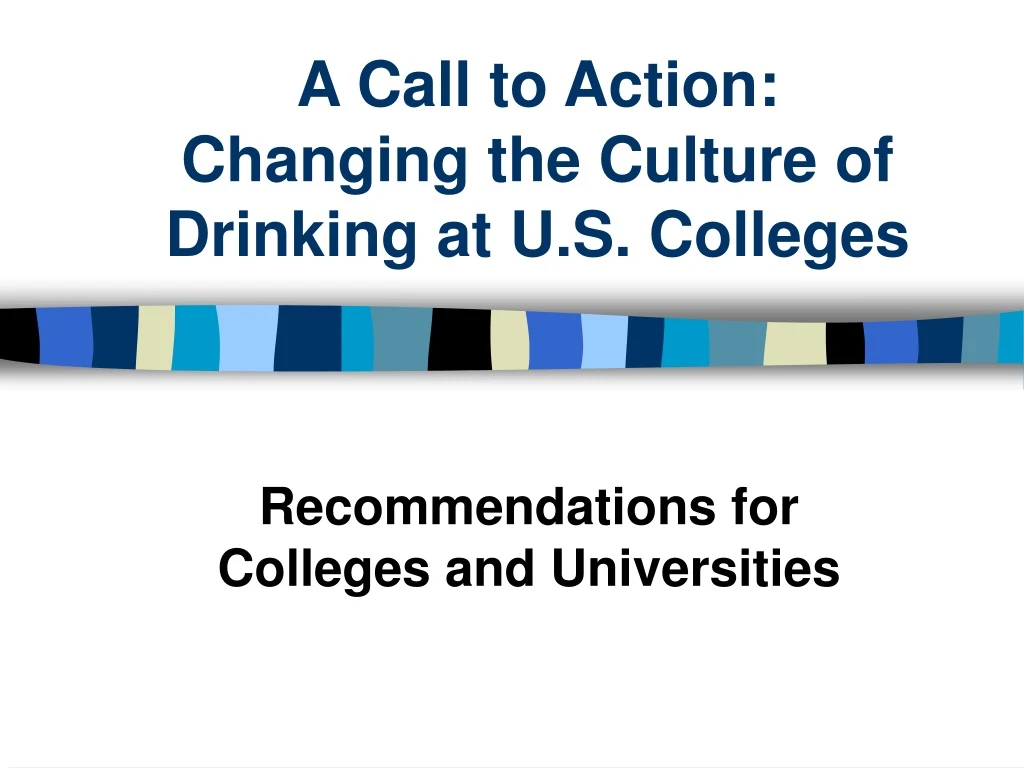 a call to action changing the culture of drinking at u s colleges