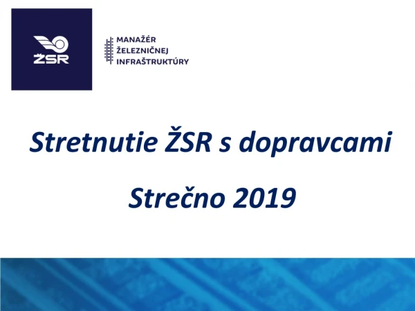 Stretnutie ŽSR s dopravcami Strečno 2019