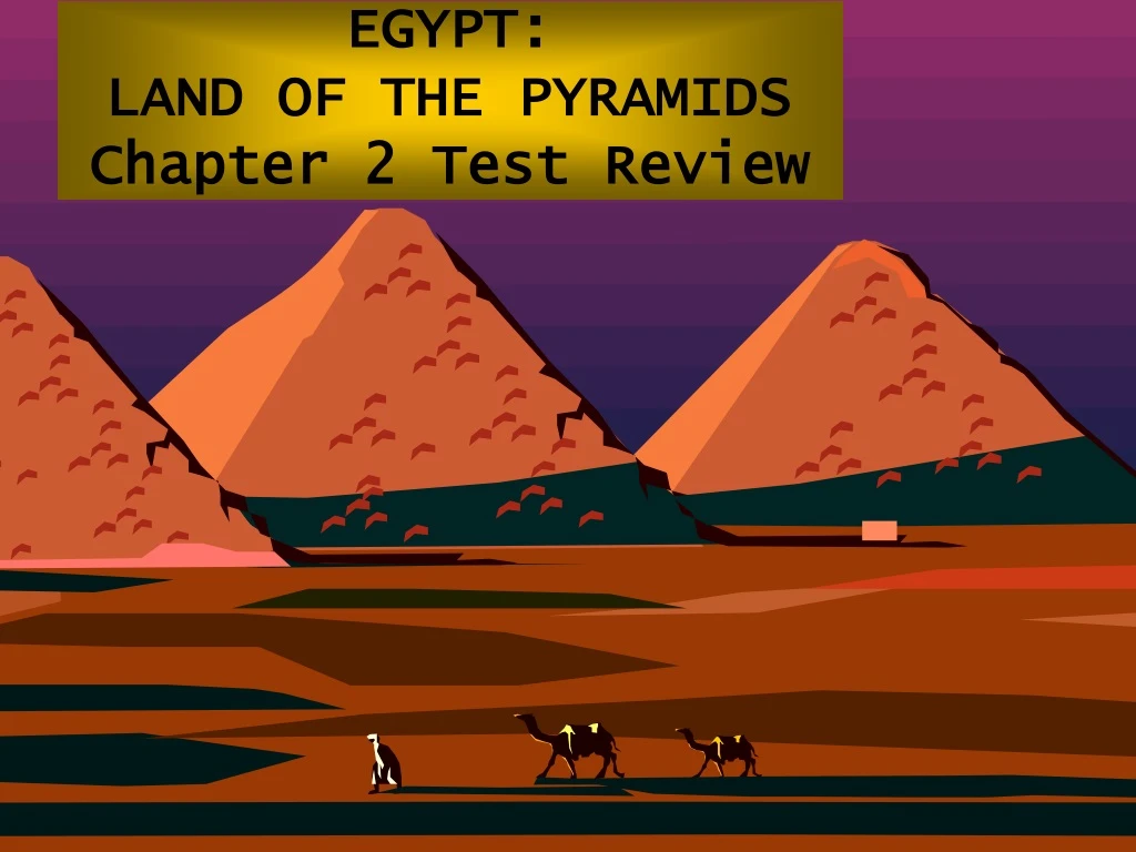 egypt land of the pyramids chapter 2 test review