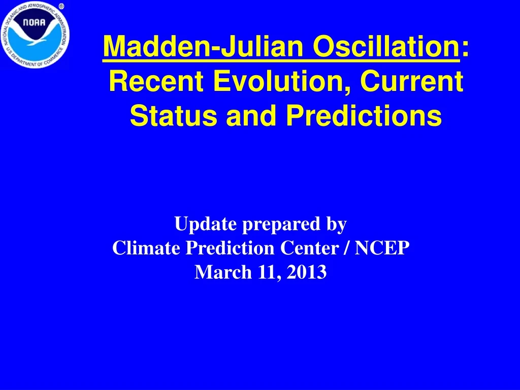 madden julian oscillation recent evolution current status and predictions