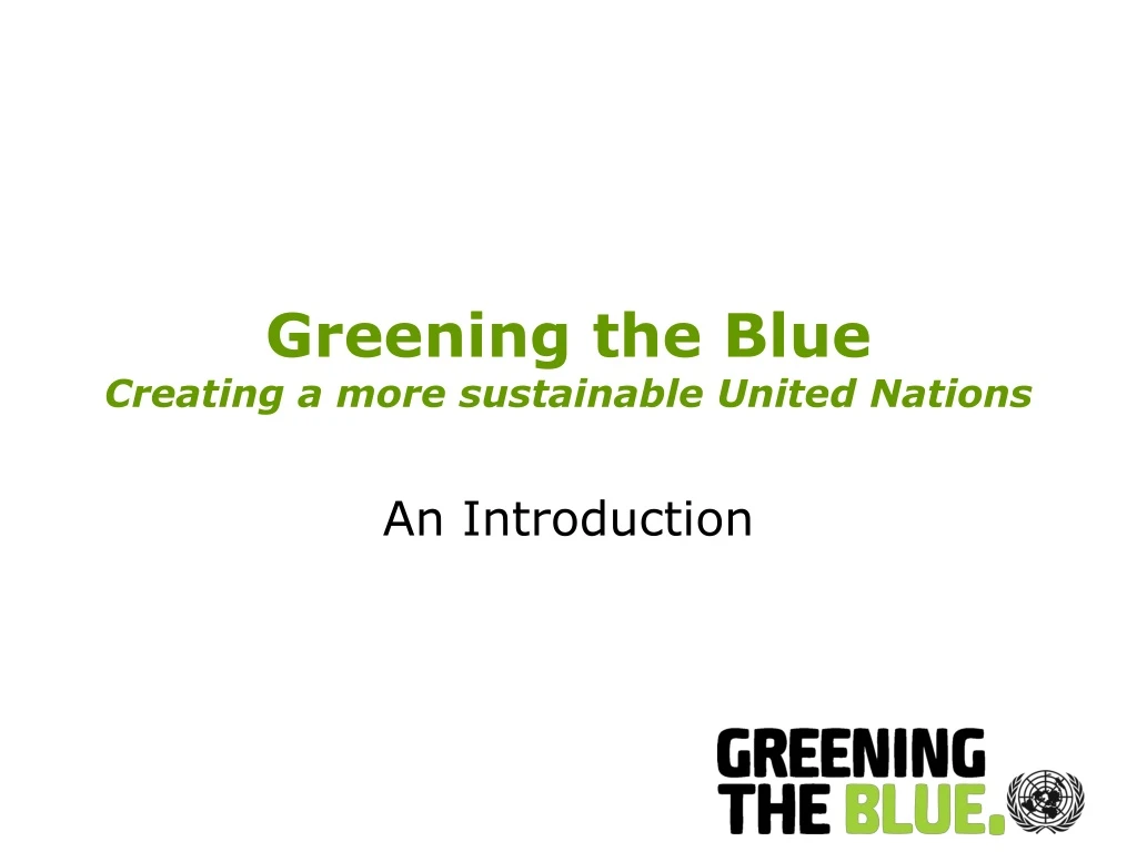 greening the blue creating a more sustainable united nations