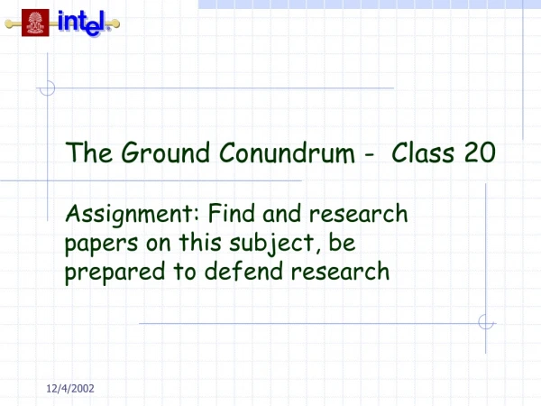 The Ground Conundrum -  Class 20