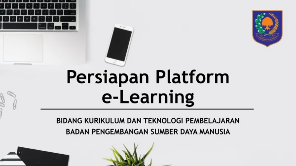 Persiapan  Platform e-Learning