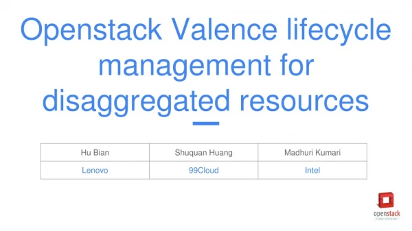 Openstack Valence lifecycle management for disaggregated resources