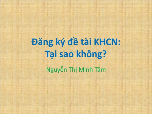 Đăng ký đề tài  KHCN: Tại sao không ?