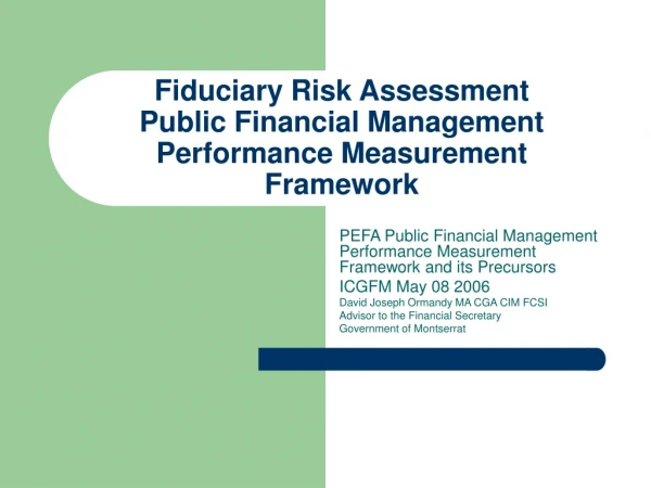 Fiduciary Risk Assessment Public Financial Management Performance Measurement Framework
