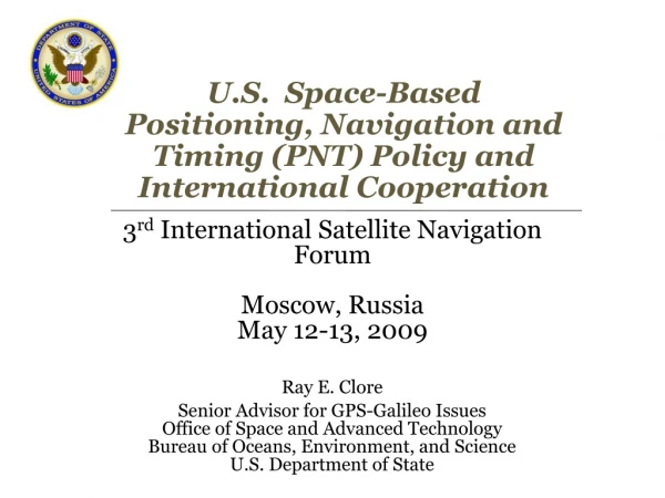 U.S.  Space-Based Positioning, Navigation and Timing (PNT) Policy and  International Cooperation