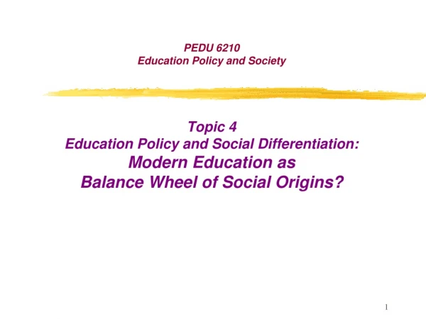 EDM 6210 Education Policy and Society Topic 4 (iii) Education Policy for Equality &amp; Justice