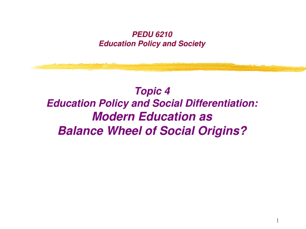 pedu 6210 education policy and society topic